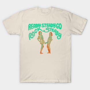 Rock Steady Ready Steady Go T-Shirt